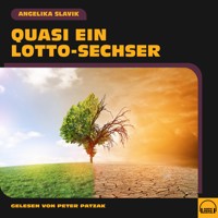 Quasi ein Lotto-Sechser - Angelika Slavik - Hörbuch