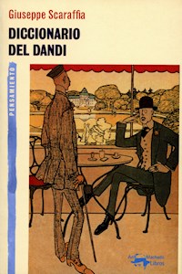 Diccionario del dandi - Giuseppe Scaraffia - E-Book