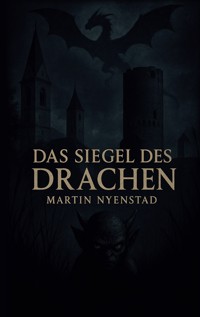 Das Siegel des Drachen - Martin Nyenstad - E-Book