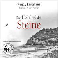 Das Hohelied der Steine - Peggy Langhans - Hörbuch