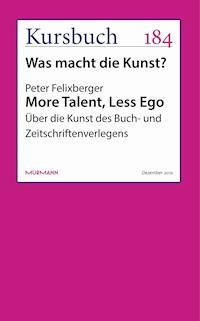 More Talent, Less Ego - Peter Felixberger - E-Book