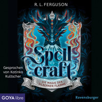 Spellcraft. Die Magie der silbernen Flamme [Band 1 (Ungekürzt)] - R.L. Ferguson - Hörbuch