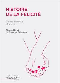 Histoire de la Félicité - Claude-Henri de Fusée de Voisenon - E-Book