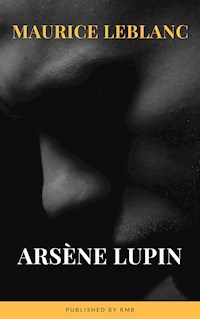 Arsene Lupin - Leblanc Maurice - E-Book