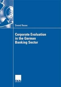 Corporate Evaluation in the German Banking Sector - Svend Reuse - E-Book