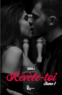 Révèle-toi - Tome 1 - Sonja S - E-Book