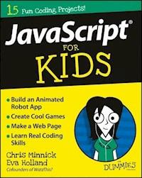 JavaScript For Kids For Dummies - Chris Minnick - E-Book