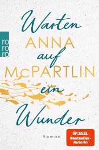 Warten auf ein Wunder - Anna McPartlin - E-Book