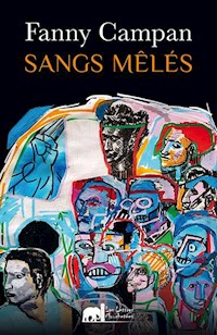 Sangs Mêlés - Fanny Campan - E-Book