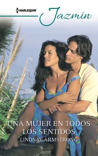 UNA MUJER EN TODOS LOS SENTIDOS - LINDSAY ARMSTRONG - E-Book