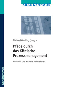 Pfade durch das Klinische Prozessmanagement -  - E-Book