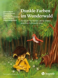 Dunkle Farben im Wunderwald - Azimeh Maleki - E-Book