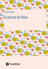 Cicatrices de Plaies - Aldivan Torres - E-Book