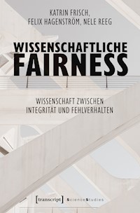 Wissenschaftliche Fairness - Katrin Frisch - kostenlos E-Book