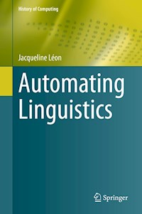 Automating Linguistics - Jacqueline Léon - E-Book