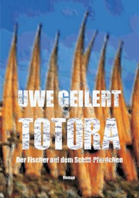 Totora - Uwe Geilert - E-Book