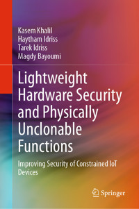 Lightweight Hardware Security and Physically Unclonable Functions - Kasem Khalil - E-Book