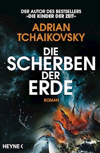 Die Scherben der Erde - Adrian Tchaikovsky - E-Book