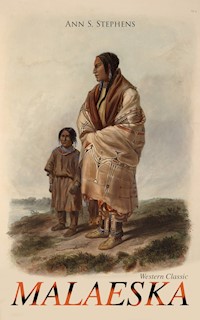 MALAESKA (Western Classic) - Ann S. Stephens - E-Book