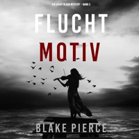 Fluchtmotiv (Ein Avery Black Mystery – Band 2) - Blake Pierce - Hörbuch