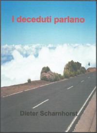 I deceduti parlano - Dieter Scharnhorst - E-Book