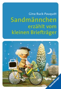 Sandmännchen erzählt vom kleinen Briefträger - Gina Ruck-Pauquèt - E-Book