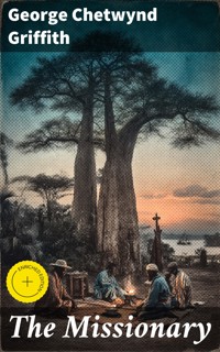 The Missionary - George Chetwynd Griffith - E-Book