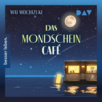 Das Mondscheincafé - Mai Mochizuki - Hörbuch