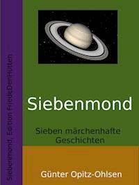 Siebenmond - Günter Opitz-Ohlsen - E-Book