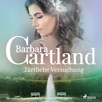 Zärtliche Versuchung (Die zeitlose Romansammlung von Barbara Cartland 12) - Barbara Cartland - Hörbuch