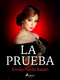 La prueba - Emilia Pardo Bazán - E-Book