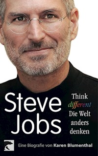 Steve Jobs. Think different – die Welt anders denken - Karen Blumenthal - E-Book