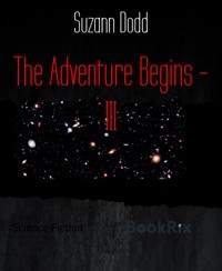 The Adventure Begins - III - Suzann Dodd - E-Book