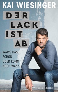 Der Lack ist ab - Kai Wiesinger - E-Book