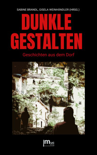 DUNKLE GESTALTEN - Sabine Brandl - E-Book