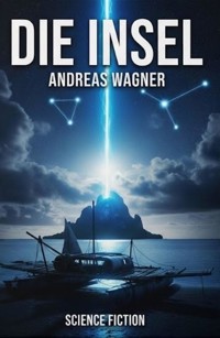 Die Insel - Andreas Wagner - E-Book