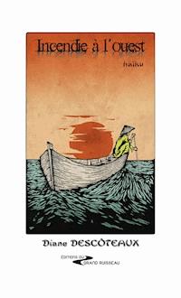 Incendie à l'ouest - Diane Descôteaux - E-Book