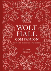 Wolf Hall Companion - Lauren Mackay - E-Book