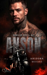 Anson (Sons of Devil MC Teil 4) - Arizona Moore - E-Book