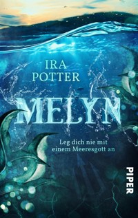 Melyn – Leg dich nie mit einem Meeresgott an! - Ira Potter - E-Book