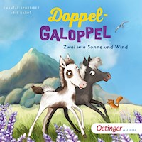 Doppel-Galoppel 1. Zwei wie Sonne und Wind - Chantal Schreiber - Hörbuch