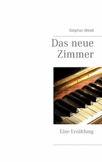 Das neue Zimmer - Stephan Weidt - E-Book