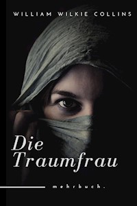 Die Traumfrau - William Wilkie Collins - E-Book