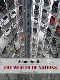 The Wealth of Nations - Adam Smith - E-Book