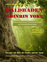 Waldbaden Shinrin Yoku - Greta Hessel - E-Book