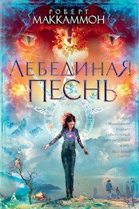 Лебединая песнь - Роберт Маккаммон - E-Book