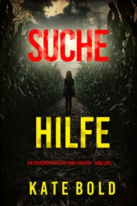 Suche Hilfe (Ein packender Heather-King-Thriller - Band Drei) - Kate Bold - E-Book