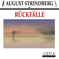 Rückfälle - August Strindberg - Hörbuch