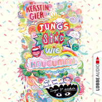 Jungs sind wie Kaugummi - süß und leicht um den Finger zu wickeln. (Gekürzt) - Kerstin Gier - Hörbuch