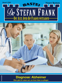Dr. Stefan Frank 2782 - Stefan Frank - E-Book